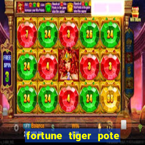 fortune tiger pote de ouro completo